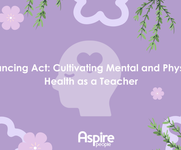 Balancing Act Cultivating Mental And Physical Health As A Teacher (2)